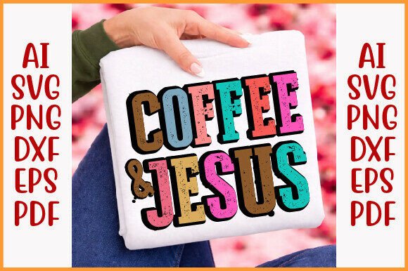 Coffee and Jesus SVG: Christian T-Shirt Designs