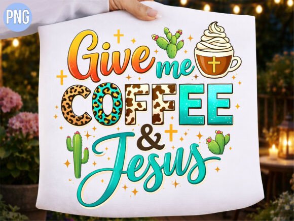 Give Me Coffee and Jesus Cactus PNG — T-Shirt Designs