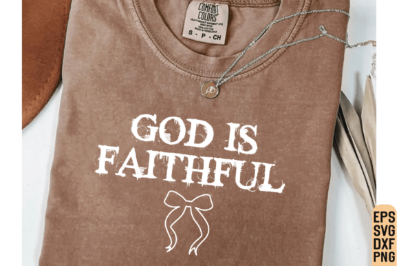 God is Faithful Trendy Christian SVG PNG for T-Shirt Designs