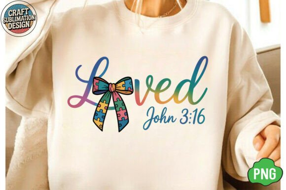 Loved John 3:16 PNG + Christian Autism Design for T-Shirt Designs