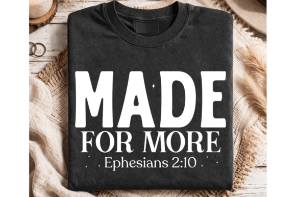 Made for More SVG, Blessed Christian PNG T-Shirt Designs