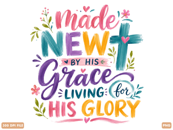 Made New by His Grace Christian PNG T-Shirt Designs