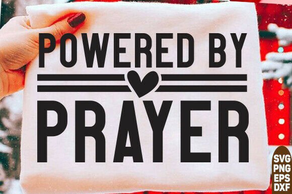 Powered by Prayer SVG: Christian T-Shirt Designs