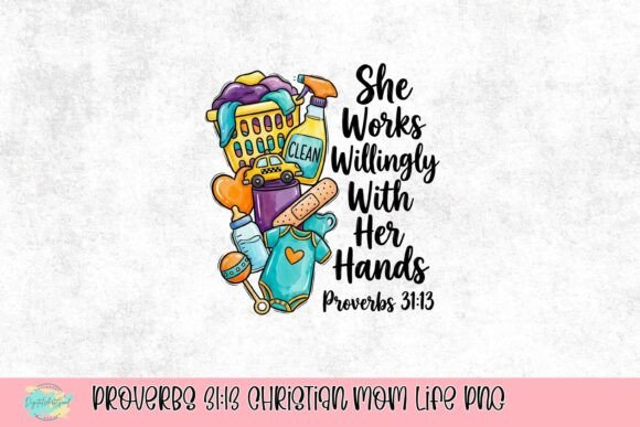 Proverbs 31:13 Christian Mom Life PNG — T-Shirt Designs