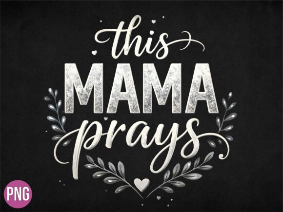 This Mama Prays Floral Christian PNG for T-Shirt Designs