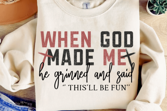 When God Made Me SVG: Funny Christian T-Shirt Designs